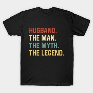 Fathers Day Shirt The Man Myth Legend Husband Papa Gift T-Shirt